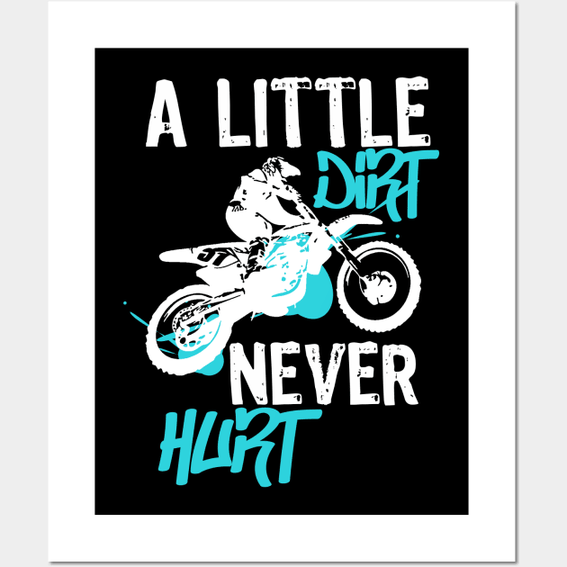 Dirt bike or motocross motocross mx quote  a little dirt never hurt quote Wall Art by Guntah